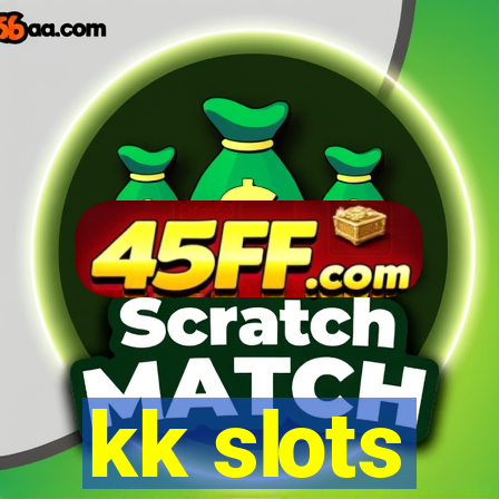 kk slots
